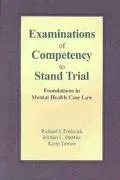 Examinations of Competency to Stand Trial: Foundations in Mental Health Case Law