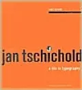 Jan Tschichold : A Life in Typography