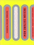 Design Culture Now : National Design Triennial