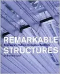 Remarkable Structures: Engineering Today's Innovative Buildings