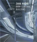 Zaha Hadid: BMW Central Building: Source Books in Architecture 7