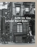 Life on the Lower East Side: Photographs by Rebecca Lepkoff, 1937-1950