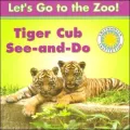Tiger Cub See-and-Do