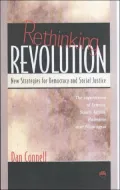 Rethinking Revolution: New Strategies for Democracy and Social Justice: The Experiences of Eritrea, South Africa, Palestine and Nicaragua