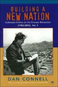 Building a New Nation Vol. 2: Collected Articles on the Eritrean Revolution (1983-2002)