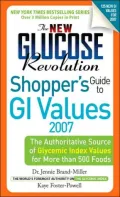 The New Glucose Revolution Shopper's Guide 2007: The Authoritative Source of Glycemic Index Values for More Than 500 Foods