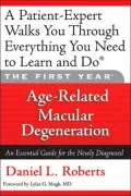 First Year: Age-Related Macular Degeneration: (An Essential Guide for the Newly Diagnosed)