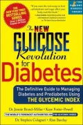 The New Glucose Revolution for Diabetes: The Definitive Guide to Managing Diabetes and Prediabetes Using The Glycemic Index (Marlowe Diabetes Library Series)