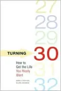 Turning 30: How to Get the Life You Really Want