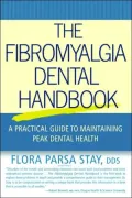 The Fibromyalgia Dental Handbook: A Practical Guide tp Maintaining Peak Dental Health