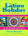 The Latino Holiday Book: From Cinco de Mayo to Dia delos Muertos- The Celebrations and Traditions of Hispanic-Americans