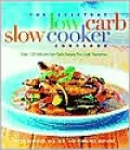Everyday Low-Carb Slow Cooker Cookbook: Over 120 Delicious Low-Carb Recipes That Cook Themselves