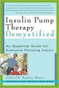 Insulin Pump Therapy Demystified: An Essential Guide for Everyone Pumping Insulin