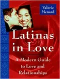 Latinas in Love: A Guide to Romance for the Modern Hispanic Woman