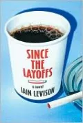Since the Layoffs