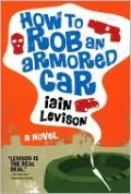 How to Rob an Armored Car