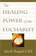 The Healing Power of the Eucharist