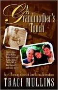 A Grandmother's Touch: Heartwarming Stories of Love Across Generations