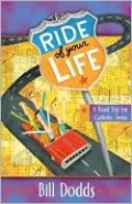 The Ride of Your Life: A Catholic Road Trip