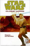 Star Wars Clone Wars, Volume #2: Victories and Sacrifices