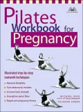 Pilates Workbook for Pregnancy: Illustrated Step-By-Step Matwork Techniques