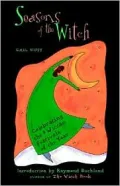 Seasons of the Witch: Celebrating the 8 Wiccan Festivals of the Year