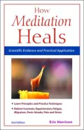How Meditation Heals: Scientific Evidence and Practical Applications