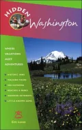 Hidden Washington: Including Seattle, Puget Sound, San Juan Islands, Olympic Peninsula, Cascades and Columbia River Gorge