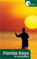 Hidden Florida Keys and Everglades: Including Key Largo and Key West