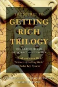 Secret to Getting Rich Trilogy: The Ultimate Law of Attraction Classics