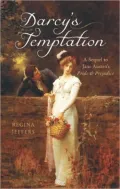 Darcy’s Temptation: A Sequel to the Fitzwilliam Darcy Story
