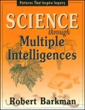 Science through Multiple Intelligences, Grades K-12: Patterns That Inspire Inquiry