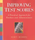 Improving Test Scores : A Practical Approach for Teachers and Administrators
