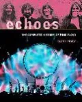 Echoes: The Complete History of Pink Floyd