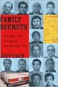Family Secrets: The Case That Crippled the Chicago Mob
