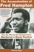 The Assassination of Fred Hampton: How the FBI and the Chicago Police Murdered a Black Panther