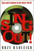 Sing Out! Gays and Lesbians in the Music World
