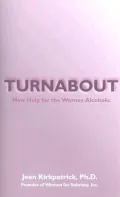 Turnabout: New Help for the Woman Alcoholic