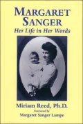 Margaret Sanger: Her Life in Her Words