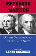 Jefferson & Madison on Separation of Church and State