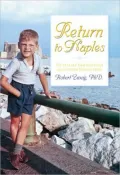 Return to Naples: Thirteen Summers That Changed My Life