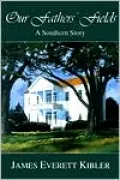 Our Fathers' Fields: A Southern Story
