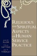 Understanding Religious and Spiritual Aspects of Human Service Practice
