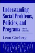 Understanding Social Problems, Policies and Programs