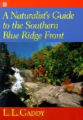 Naturalist's Guide to the Southern Blue Ridge Front: Linville Gorge, North Carolina, to Tallulah Gorge, Georgia