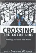 Crossing the Color Line: Readings in Black and White