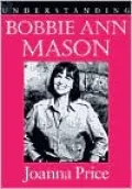 Understanding Bobbie Ann Mason