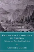 Rhetorical Landscapes in America: Variations on a Theme from Kenneth Burke