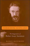 Narrating Scotland: The Imagination of Robert Louis Stevenson