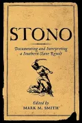 Stono: Documenting and Interpreting a Southern Slave Revolt